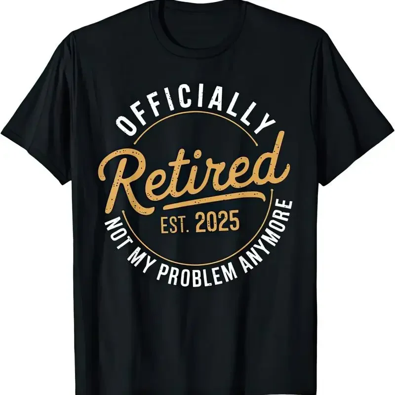 Offiziell im Ruhestand 2025 – Es ist nicht mein Problem mehr – T-Shirt als Geschenk zum Ruhestand