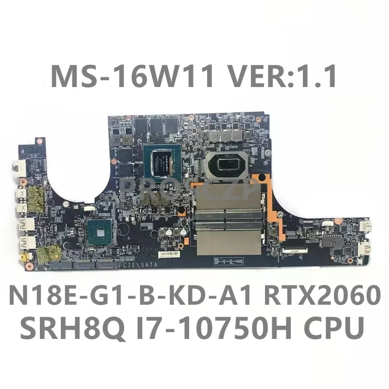 

For MSI MS-16W11 VER:1.1 Mainboard N18E-G1-B-KD-A1 RTX2060 Laptop Motherboard W/SRH8Q I7-10750H CPU 100%Full Tested Working Well