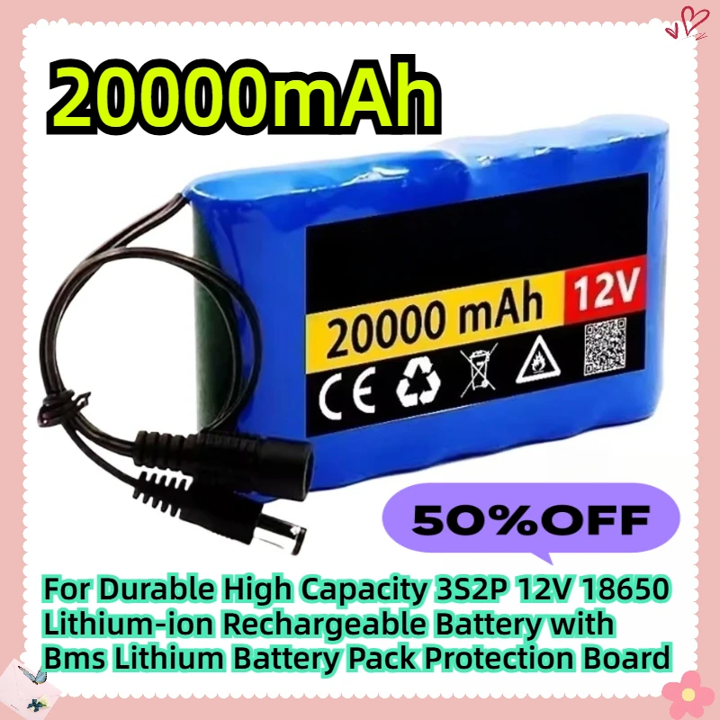 

For Durable High Capacity 3S2P 12V 20Ah 18650 Lithium-ion Rechargeable Battery with Bms Lithium Battery Pack Protection Board