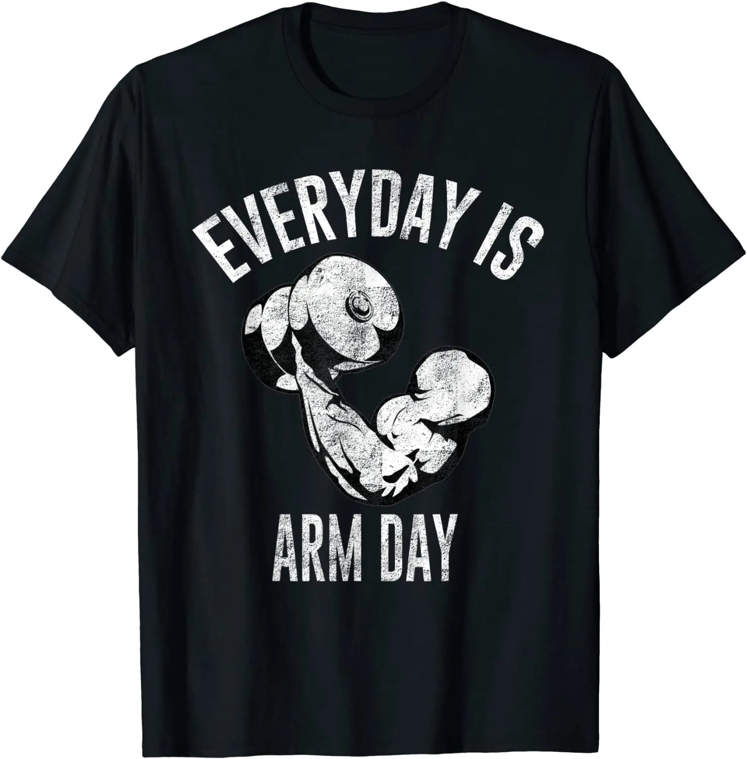 Everyday Is Arm Day Shirt: Weightlifting Fitness summer cotton o-neck T-Shirt