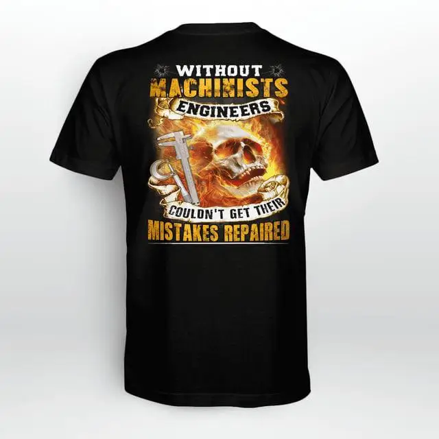 Machinist Funny Quote Skull Fire Tool Back Print Tshirt Engineer Mechanic Gift Graphic Workwear Cotton Tee
