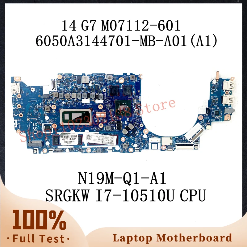 M07112-601 M07112-001 W/ SRGKW I7-10510U CPU For HP ZBOOK 14 G7 Laptop Motherboard 6050A3144701-MB-A01(A1) N19M-Q1-A1 100%Tested