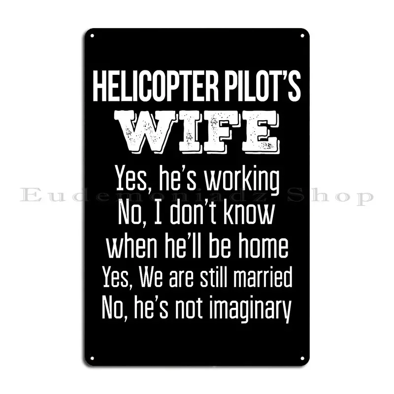 Helicopter Pilot S Wife Funny Metal Plaque Vintage Wall Decor Club Customize Designing Tin Sign Poster