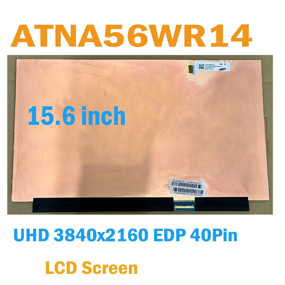 

15.6 inch ATNA56WR14 ATNA56WR14-0 OLED Laptop LCD Screen UHD 3840x2160 EDP 40Pin Display Panel Replacement