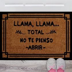 LLAMA LLAMA TOTAL NO TE PIENSO ABRIR Spanish Funny Sassy Doormat Durable Rubber Entry Rug Humorous Welcome Mat Statement Piece
