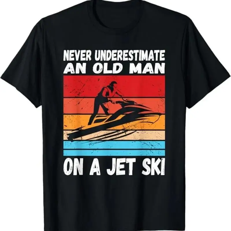 Never Underestimate an Old Man on a Jet Ski T-Shirt