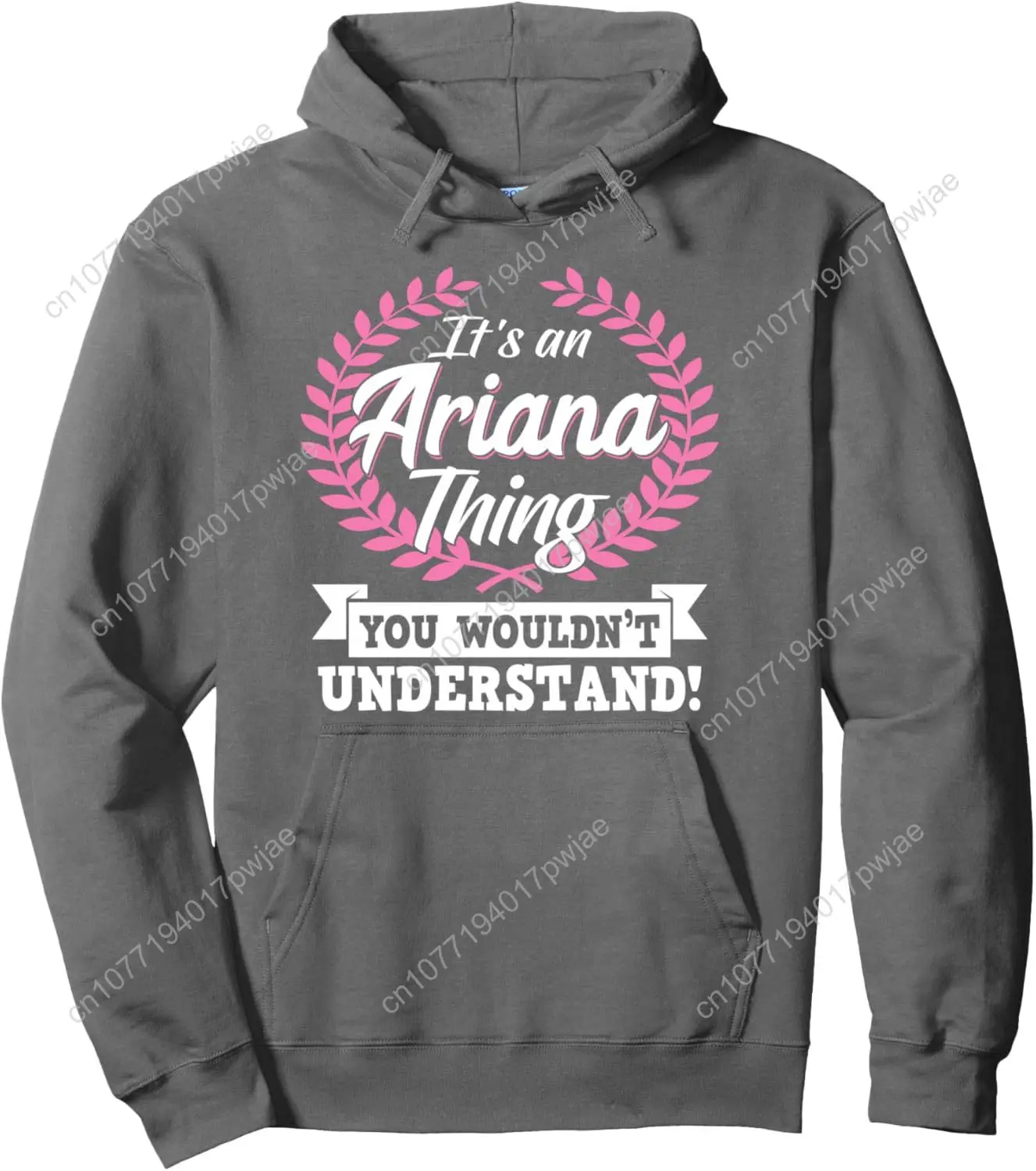 C'est une chose d'Ariana que vous ne comprendriez pas le nom Pull à capuche