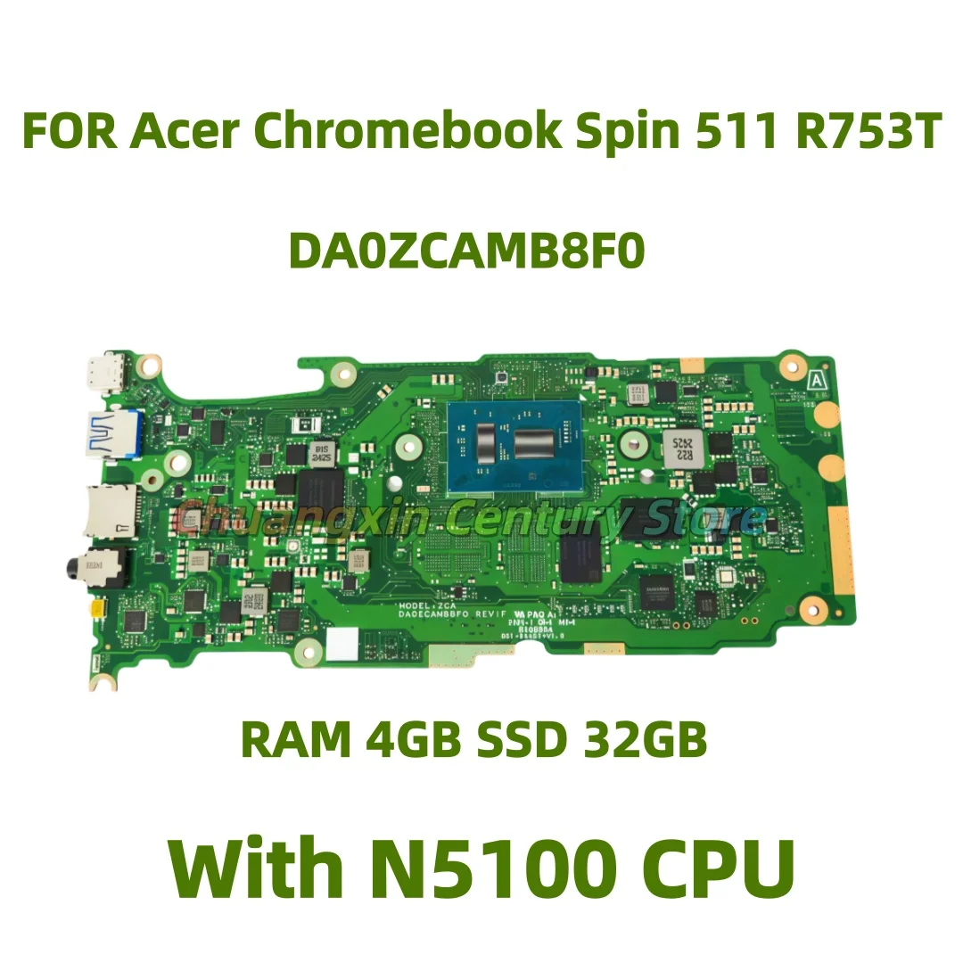 DA0ZCAMB8F0 Motherboard FOR Acer Chromebook Spin 511 R753T Laptop With N5100 CPU RAM 4GB SSD 32GB 100% Tested OK
