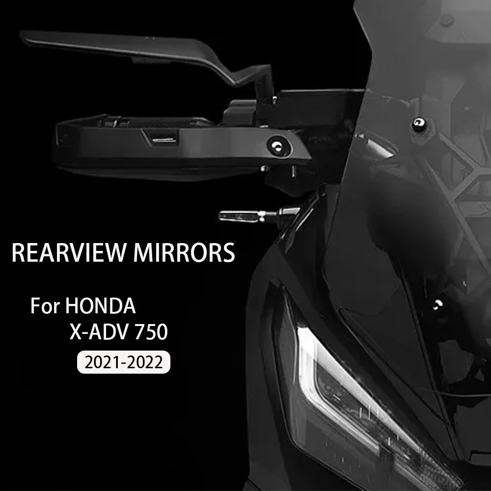 

Universal New Motorcycle For Honda X-ADV750 X-ADV 750 XADV750 XADV 750 2021 2022 Rearview Mirrors Side Mirrors Accessories