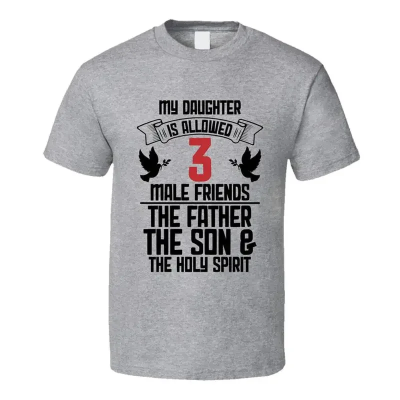 Daughter Allowed Three Make Friends Father's Day T Shirt
