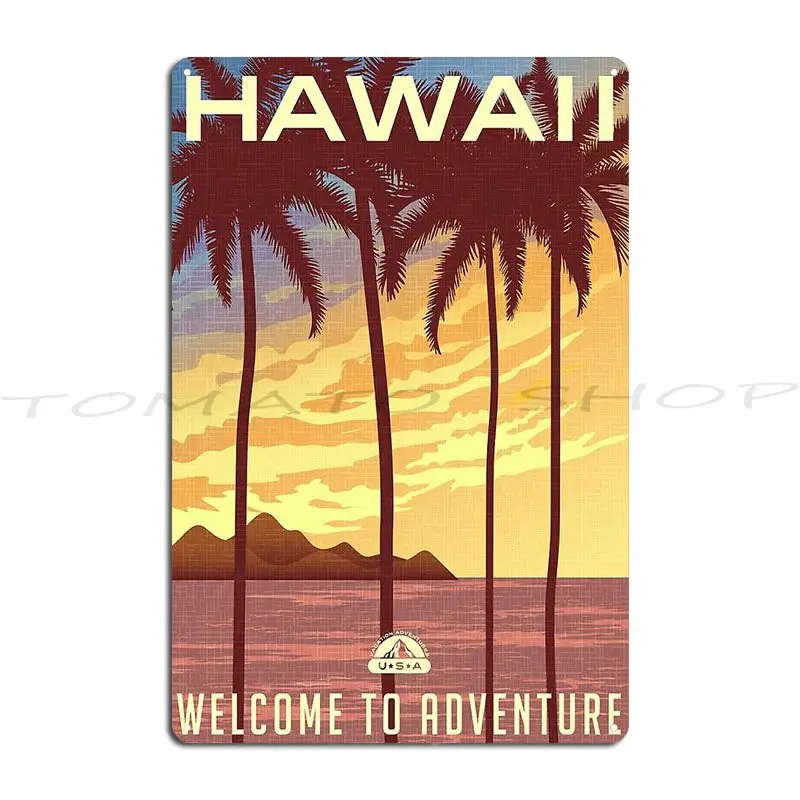 Welcome To Adventure Hawaii Metal Plaque Poster Cinema Personalized Club Bar Garage Designing Tin Sign Poster