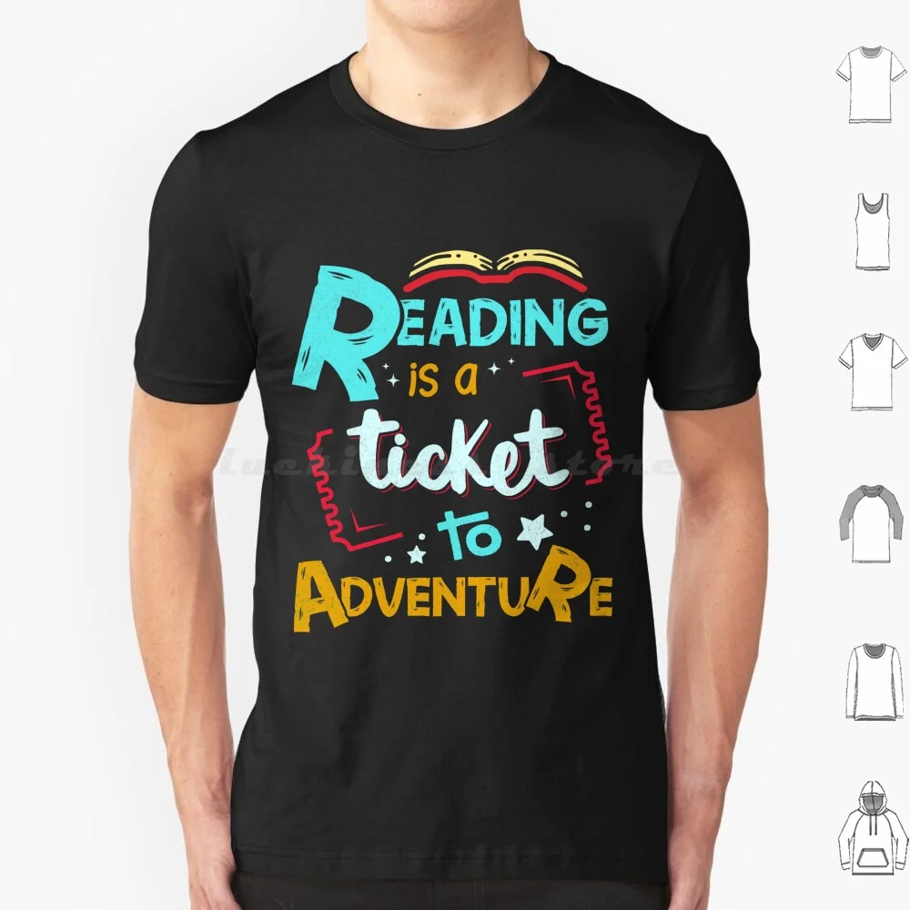 Reading Is A Ticket To Adventure Funny Gifts T Shirt 6Xl Cotton Cool Tee Funny Ticket Adventure Book Lovers