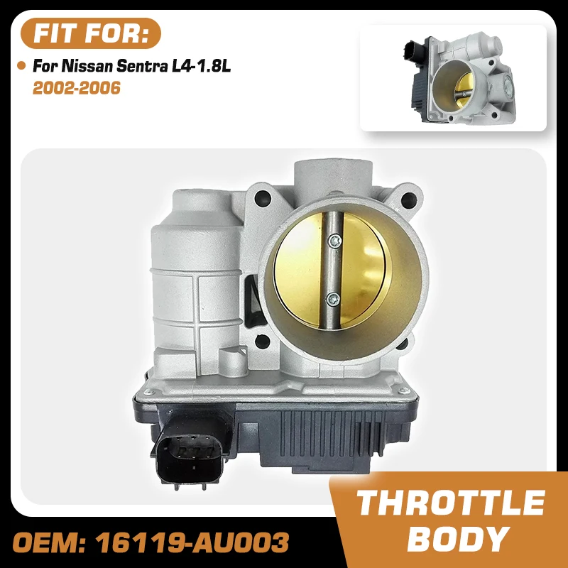

Car Electric Throttle Body Valve For Nissan Sentra b15 1.8L 2002 2003 2004 2005 2006 L4 Body Accleration 16119-AU003 16119-AU000
