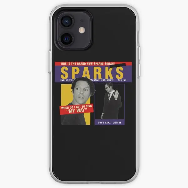 Sparks When Do I Get To Sing My Way Ip  Phone Case Customizable for iPhone 6 6S 7 8 Plus 11 12 13 14 Pro Max Mini X XS XR Max