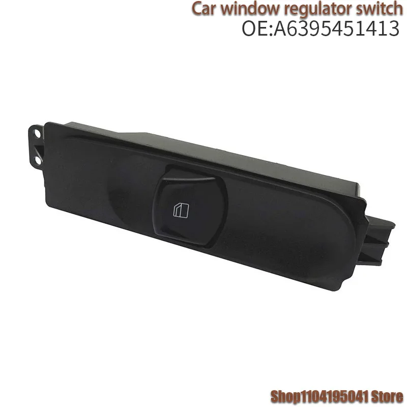 A6395451413 لمرسيدس بنز فيانو فيتو W639 مفتاح منظم النافذة ومفتاح نافذة الطاقة