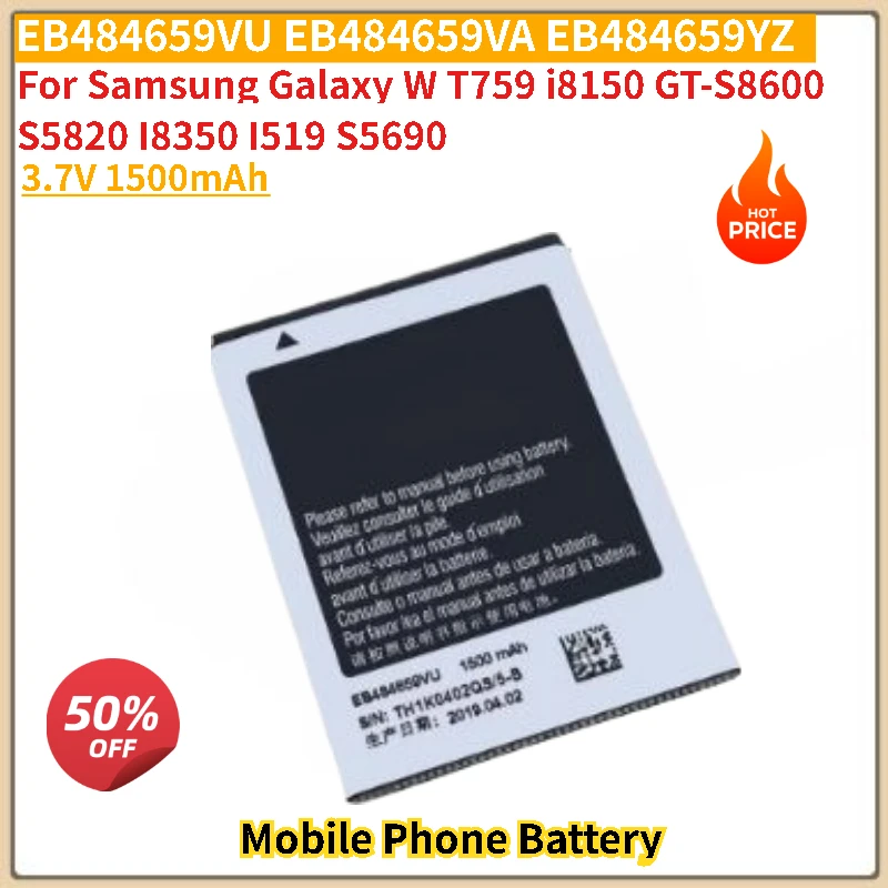 

3.7V 1500mAh EB484659VU EB484659VA EB484659YZ Phone Battery For Samsung Galaxy W T759 i8150 GT-S8600 S5820 I8350 I519 S5690