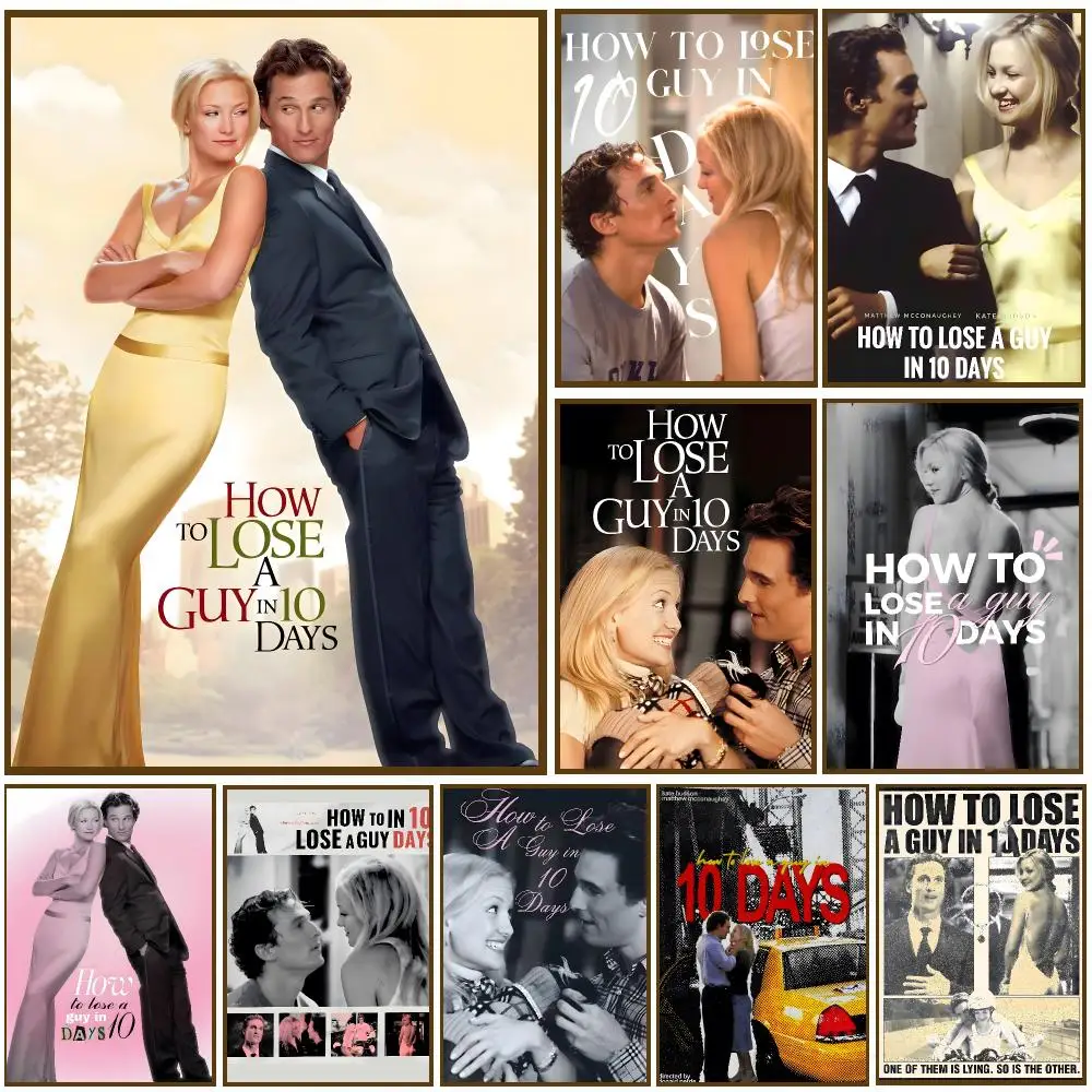 How To Lose A Guy In 10 Days Movie Poster Self-adhesive Living Room Bedroom Party Bar Decor Moisture-proof Fade-resistant HD