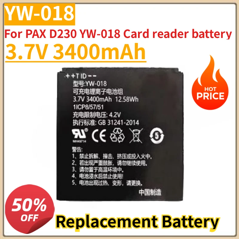 

High Quality New YW-018 3.7V 3400mAh Battery For PAX D230 YW-018 Card reader battery