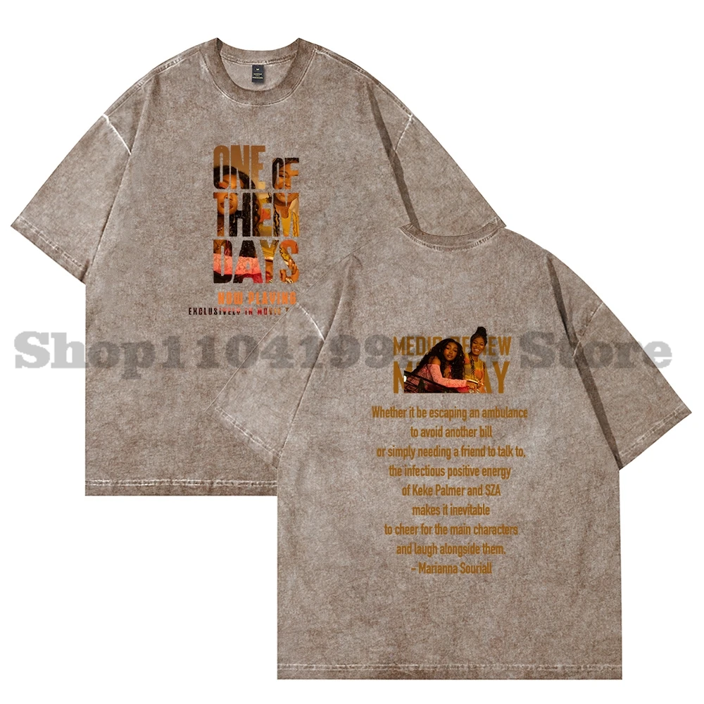 

One of Them Days 2025 Movie Merch T-Shirt Vintage Wash Cotton Tee Women Men Fashion Short Sleeve T-Shirts Style2