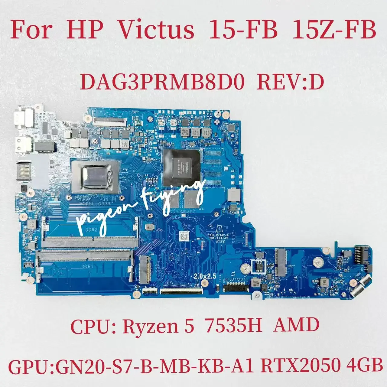 

DAG3PRMB8D0 для ноутбука HP Victus 15-FB, материнская плата, процессор AMD Ryzen 5 7535HS, 3,3 ГГц, графический процессор: RTX2050, 4 ГБ DDR5 N55631-501 N55631-601