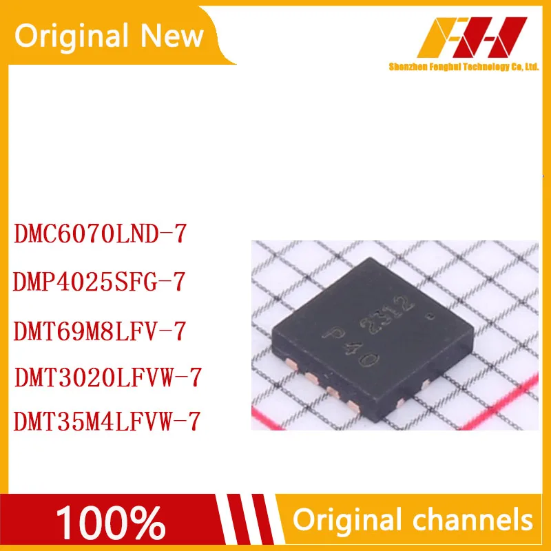 

10 PCS/LOT 100% nuovo e originale DMC6070LND-7 DMP4025SFG-7 DMT69M8LFV-7 DMT3020LFVW-7 DMT35M4LFVW-7
