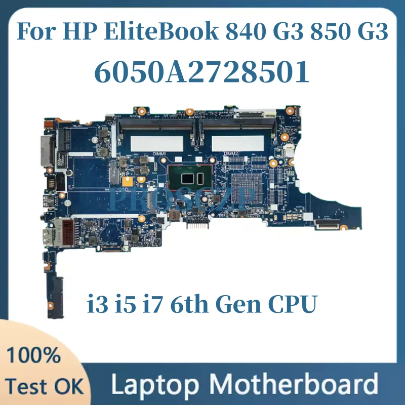 

826806-001 6050A2728501 для ноутбука HP EliteBook 840 G3 850 G3, материнская плата с процессором i5 i7 6-го поколения DDR4, 100% полностью протестировано