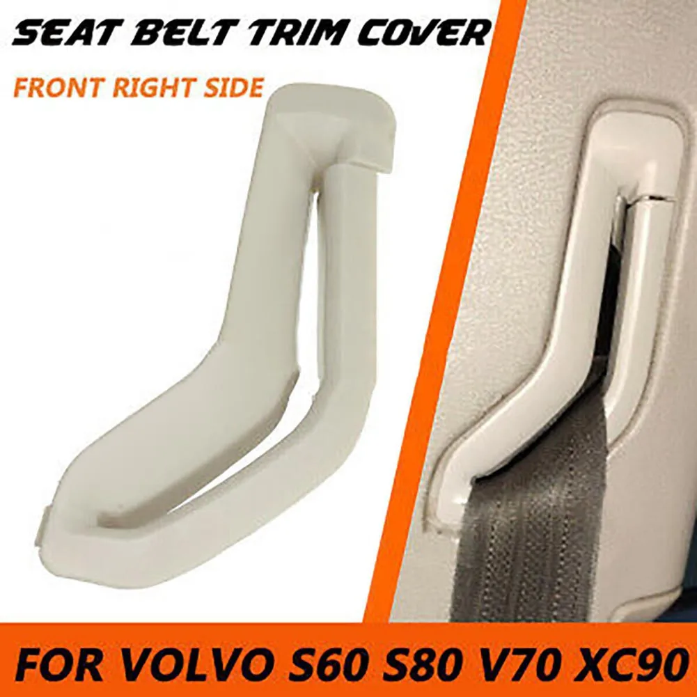 Front Right Selector Gate Seat Belt Trim Cover 39885877 For Volvo S60/S80/XC90 ABS Plastic Beige Accessories For Vehicles