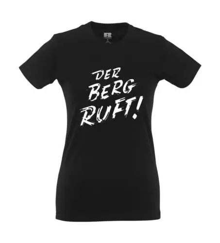 Der Berg ruft! I Fun I Lustig I Sprüche I Girlie Shirt