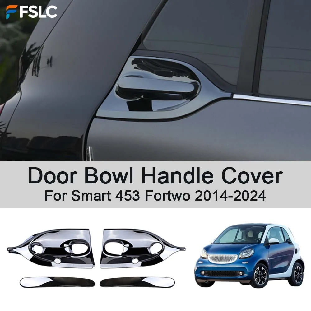 Car Decoration Door Bowl Handle Cover For Smart 453 Fortwo 2014-2024 Car Exterior Styling Upgrade Modify A Car