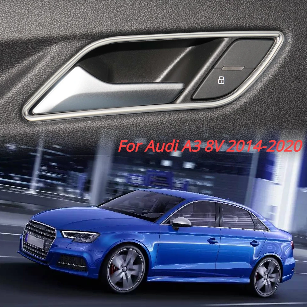 

For Audi A3 Accessories 8V 2014-2019 4pcs Stainless Steel Interior Door Handle Bowl Frame Cover Trim Styling Auto Assesories