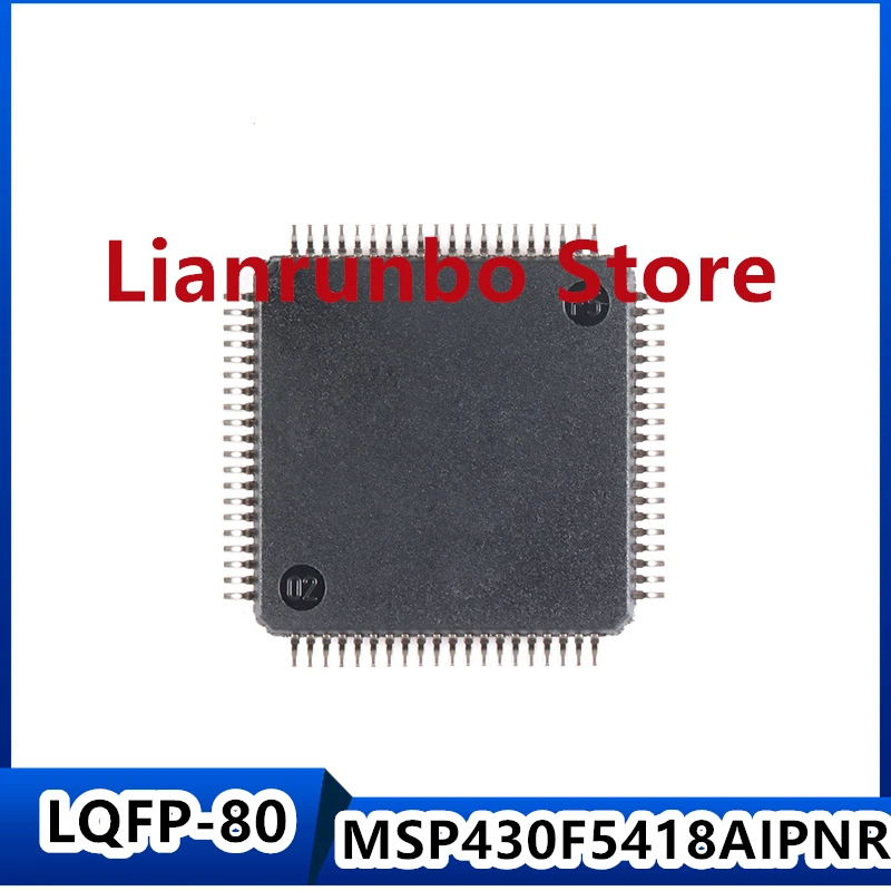 New original MSP430F5418AIPNR LQFP-80 16 bit mixed signal microcontroller MCU