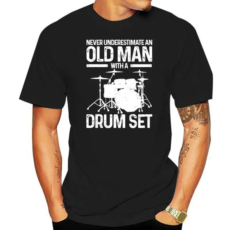 Drummer Gift Never Underestimate An Old Man With A Drum Set T-Shirt T Shirt Shirts Hip Hop Cotton Fitness Printing Men