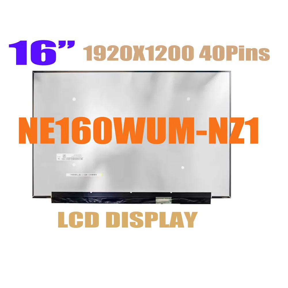 NE160WUM-NZ1 NE160WUM NZ1 Original New For 16 Inch 16:10 1920X1200 40 Pins 480HZ Laptop LCD Screen Panel NON-TOUCH Display