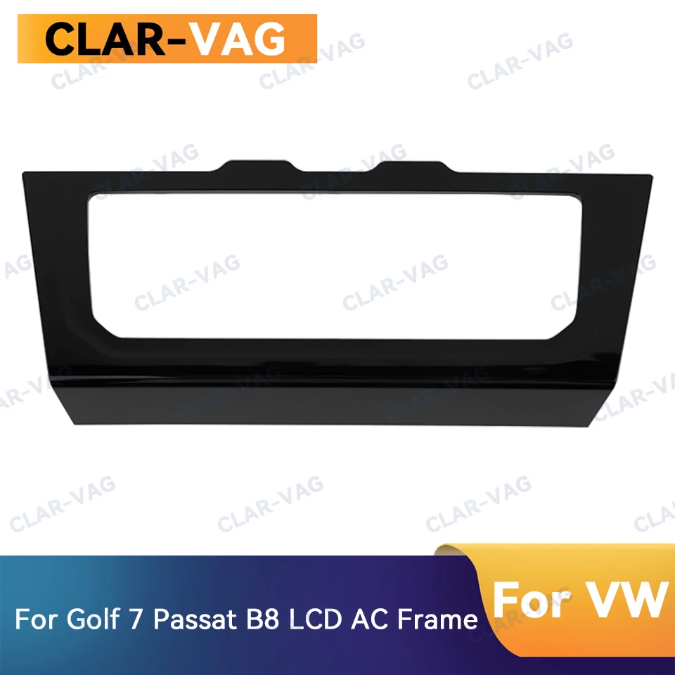 

For VW Golf 7 7.5 GTI R Passat B8 LCD Air Condition Control Switch Touch Screen Panel Decorative Frame