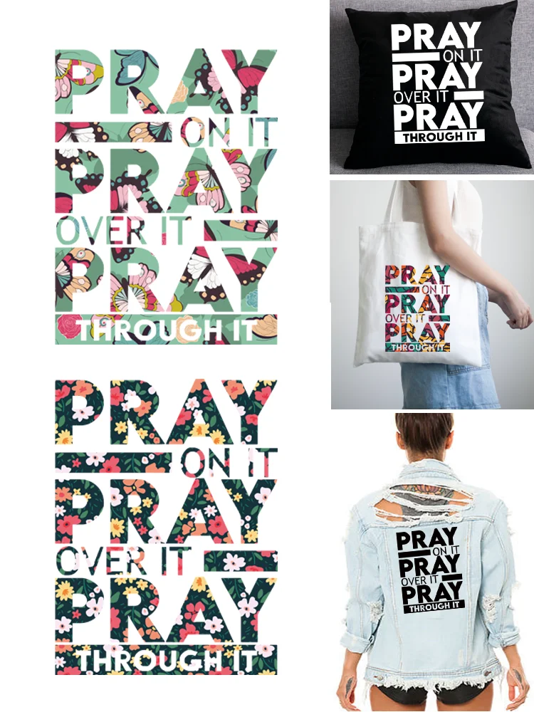 PRAY ON IT.PRAY OVER IT.PRAY THROUGH IT Clorhing stickers patches Applique for clothes DIY Sewing Decoration