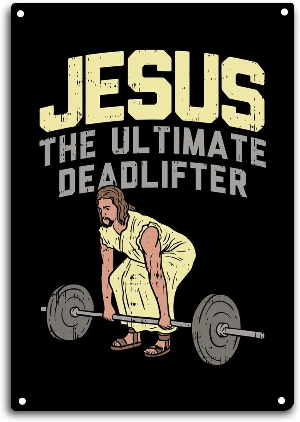 Fitness Tin Sign Jesus The Ultimate Deadlifter Room Wall Window Decor Funny Workout Quote Wall Art Metal Poster Kitchen Garden G
