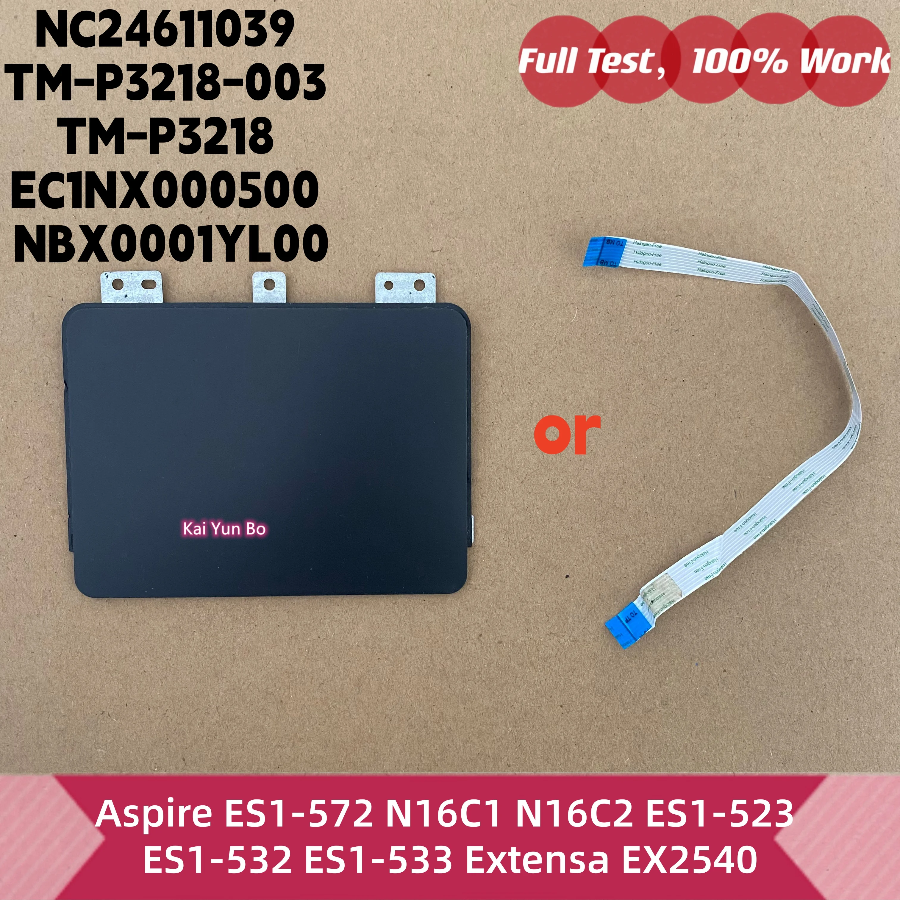 Touchpad o Cable para Portátil ACER Aspire ES1-572 N16C1 N16C2 ES1-523 ES1-532 ES1-533 Extensa EX2540, EC1NX000500 TM-P3218 NC24611039 TM-P3218-003 NBX0001YL00