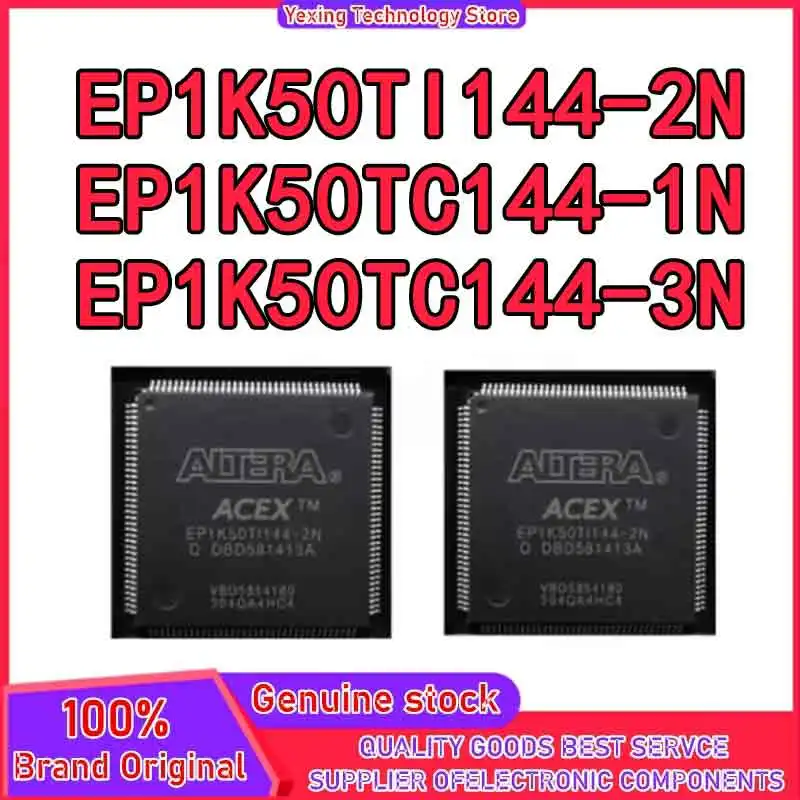 

EP1K50TC144-1N EP1K50TI144-2N EP1K50TC144-3N Микросхема на складе