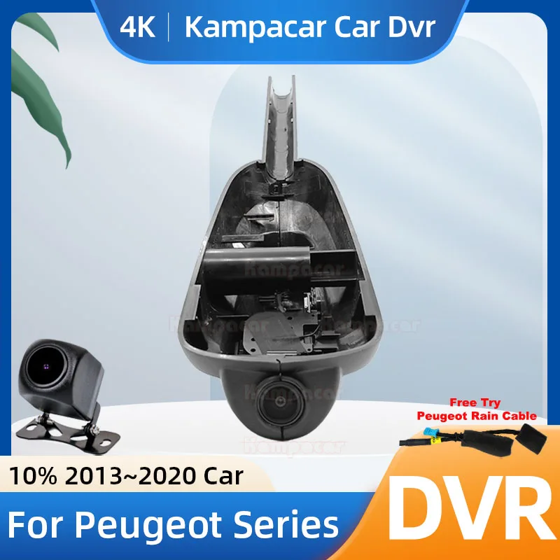 Kampacar PT09-4K 2160P Wifi DashCam Camera Video Recorder For Peugeot 3008 308 CC T7 308CC 408 5008 2013-2020 10% Car Dvr