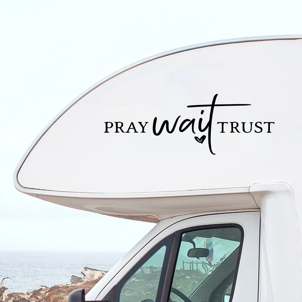 Pray Wait Trust Car Stickers RV Truck Viny Decal Horsebox Car Accessories Decor for Car Bumper Window Car Styling