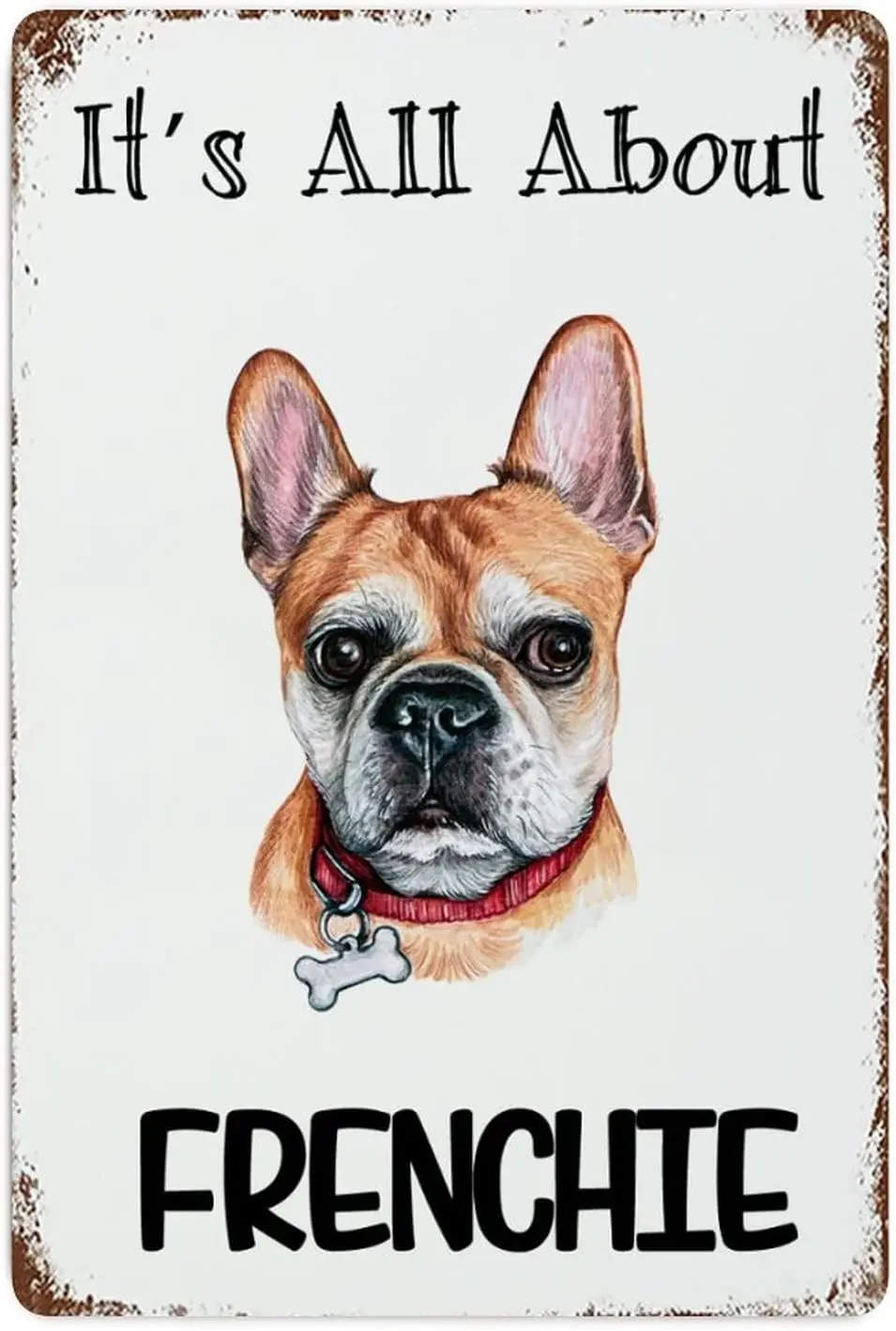 Watercolor Peeking Dog Sign Metal Sign It;s All About Frenchie Signs Tin Signs Dog Owner Metal Plate Sign Cafe Bar Pub Beer Club