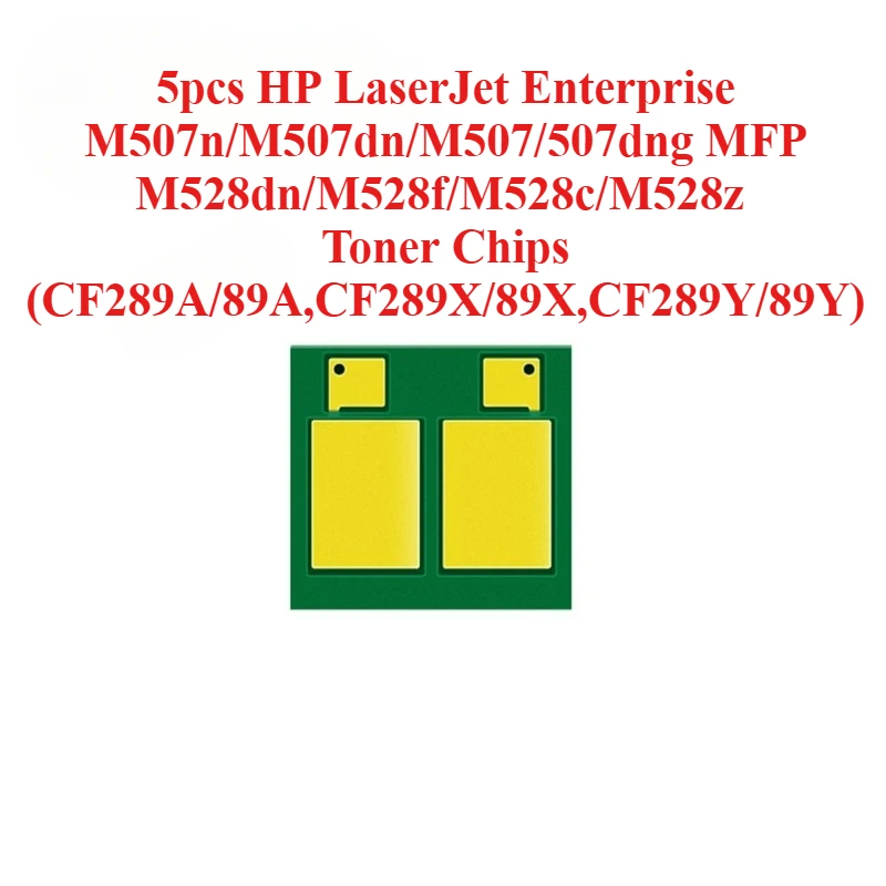 5 قطعة HP LaserJet Enterprise M507n/M507dn/M507/507dng MFP M528dn/M528f/M528c/M528z رقائق الحبر (CF289A/89A,CF289X/89X,CF289Y/89Y)