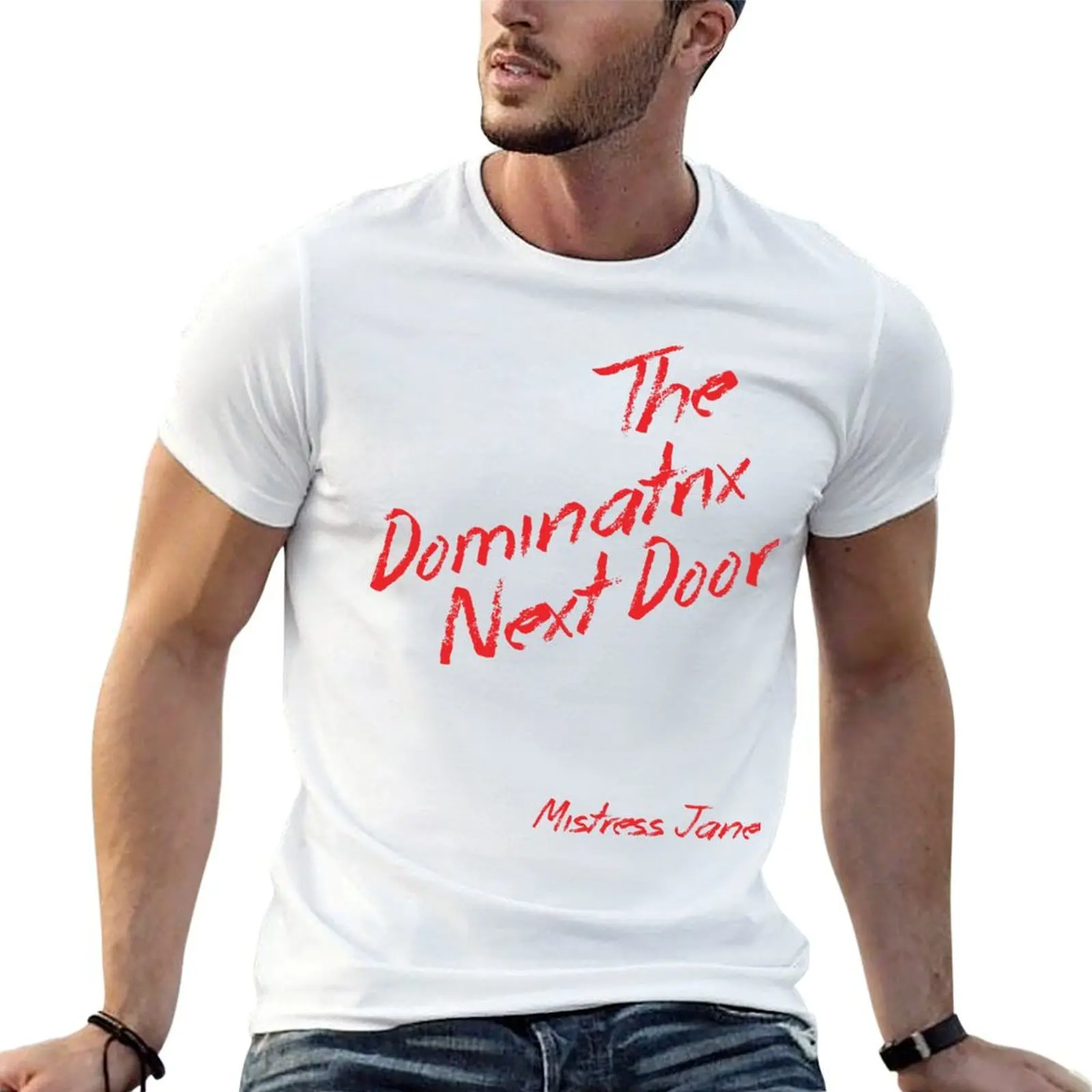 The Dominatrix Next Door T-shirt plus size tops korean fashion for a boy Men's clothing