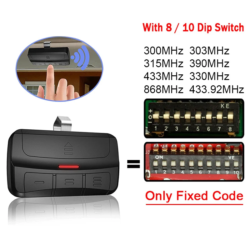 

For With 8 10 Dip Switch Remote Control Garage Door Opener 300 303 315 390 433 330 868 433.92 MHz Fixed Code