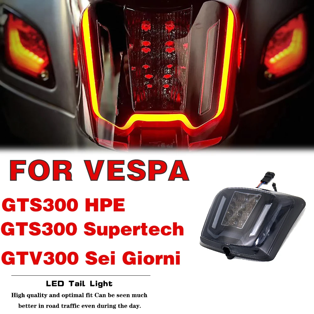 

For Vespa GTS300 HPE / Supertech GTV300 Sei Giorni New Motorcycle Rear Taillight Brake Tail Light Stop Indicator