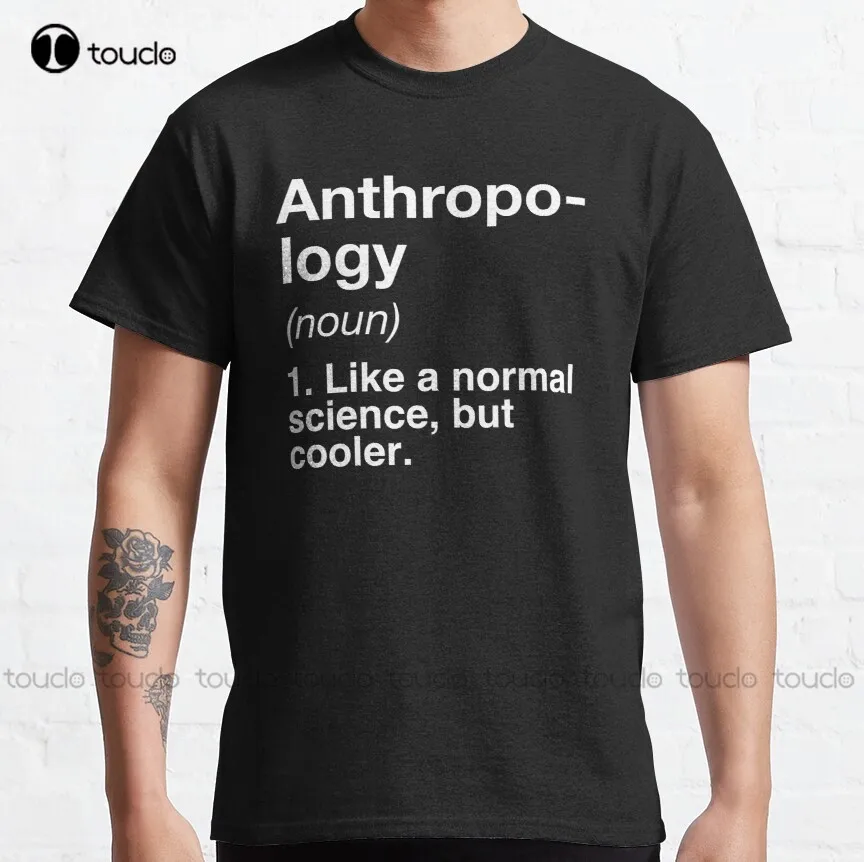 Anthropology Defined - Funny Definition Classic T-Shirt Womens Tshirt Custom Aldult Teen Unisex Digital Printing Tee Shirt Retro