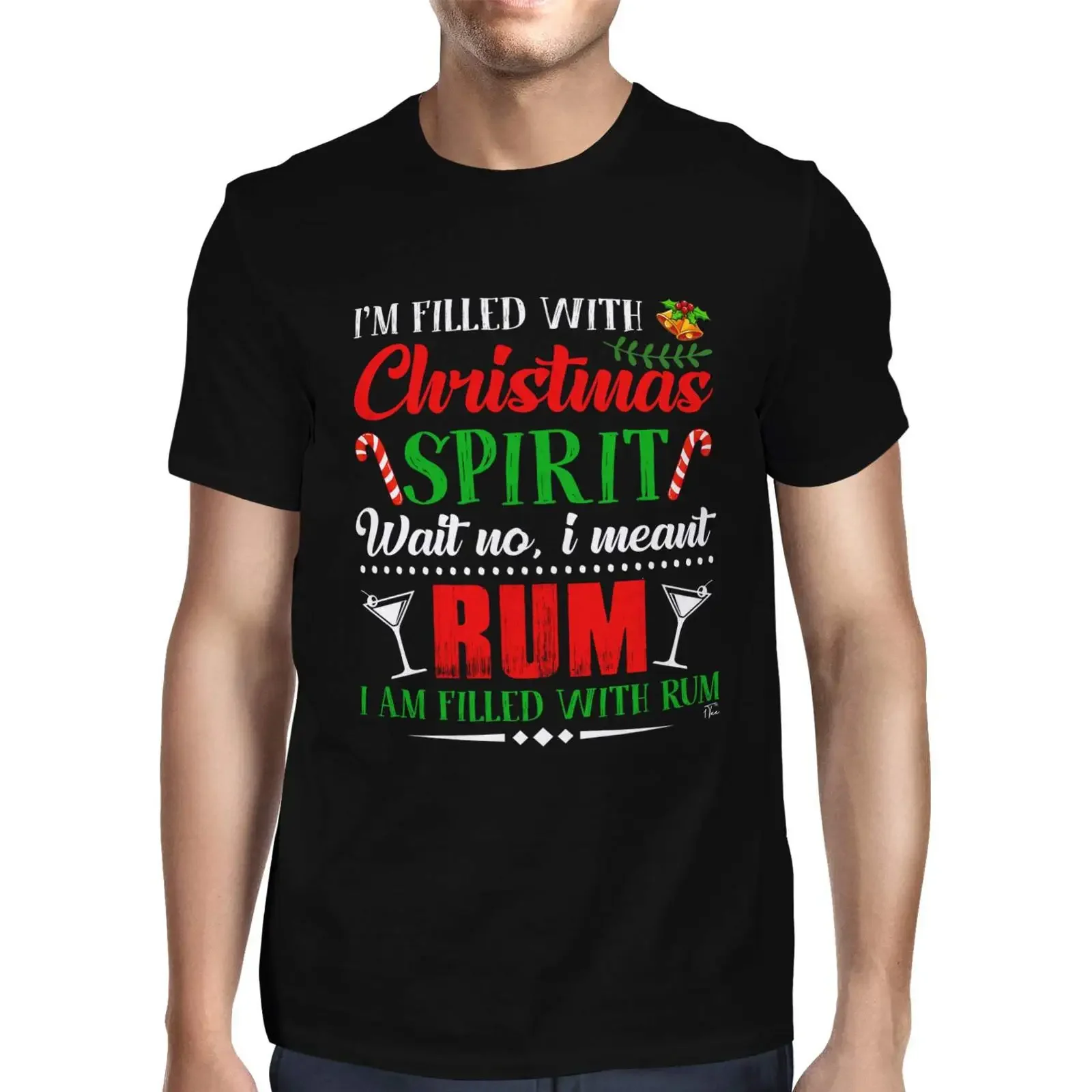 1T T Shirt Mens I'm Filled with Christmas Spirit Wait No I Meant Rum am vintage Washed Stylish Soft Breathable Stretched