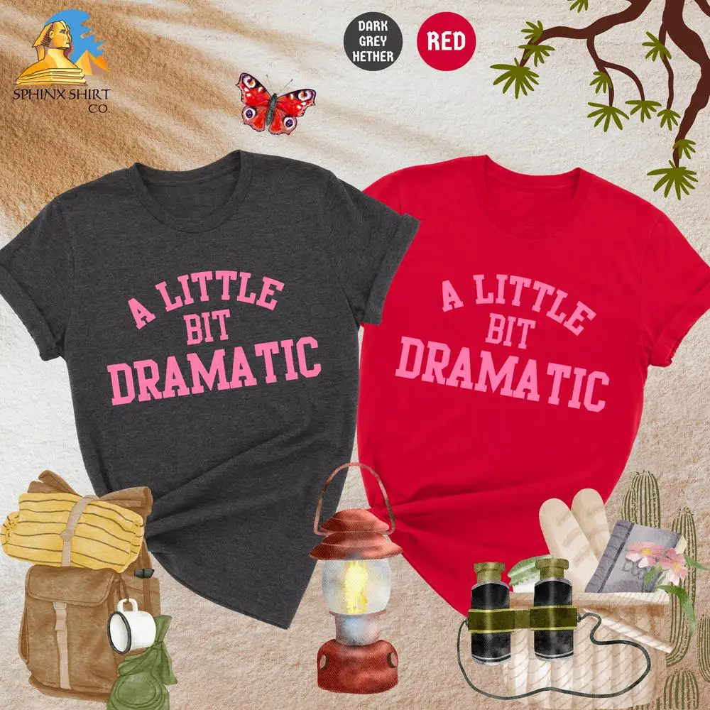 Camisa dramática de un poco, disfraz de Regina George, camisa con eslogan divertido, regalos para mejores amigos, camisa Roe V Wade, camiseta con cita de película