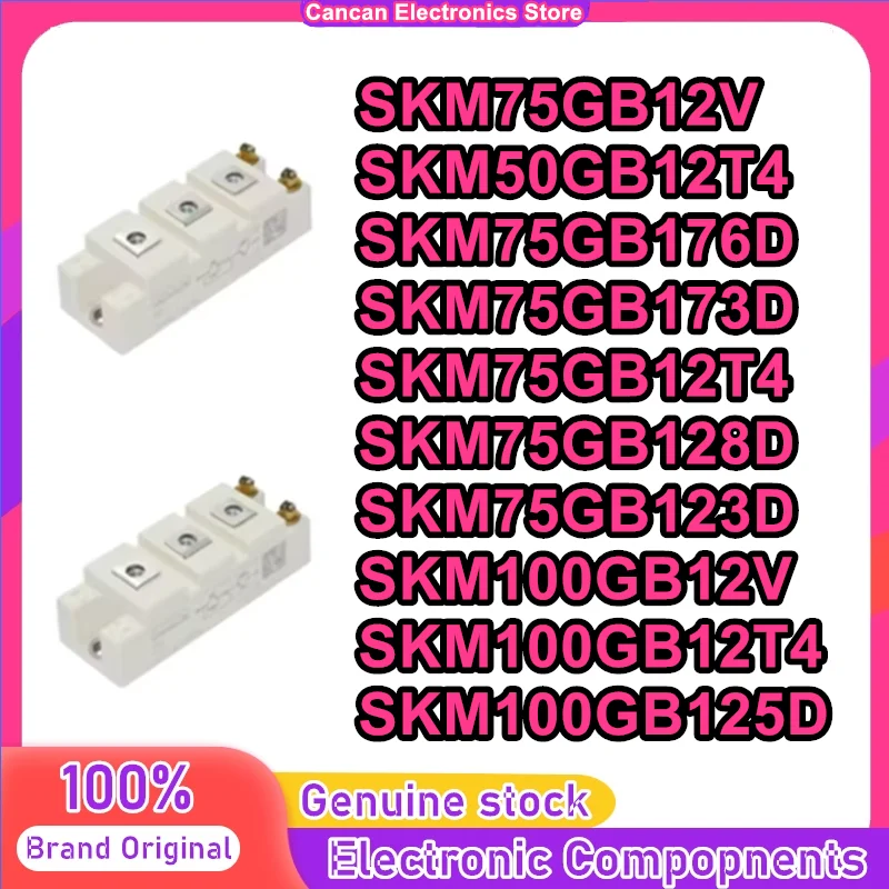

SKM75GB12V SKM50GB12T4 SKM75GB176D SKM75GB173D SKM75GB12T4 SKM75GB128D SKM75GB123D SKM100GB12V SKM100GB12T4 SKM100GB125D MODULE