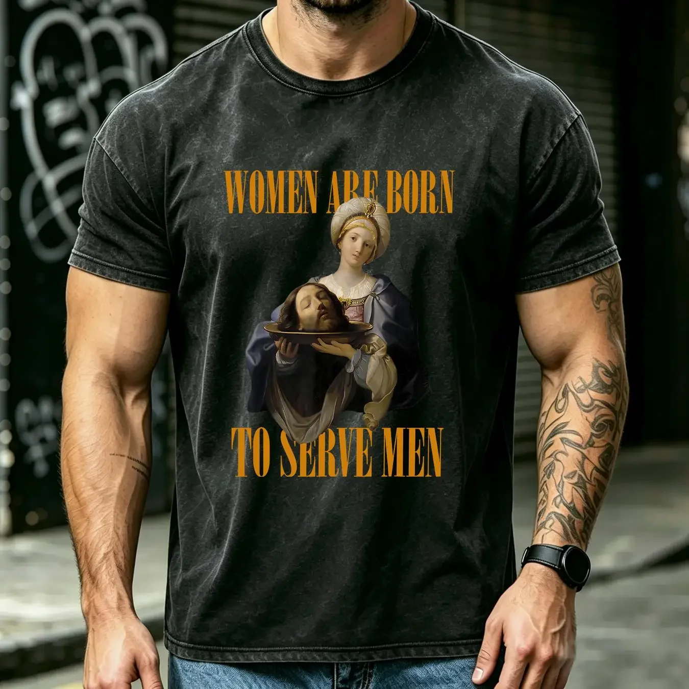 washed T Shirt Women Were Born To Serve Funny Meme Trendy Feminist Renaissance Painting Salome Bearing The Head Of John Baptist